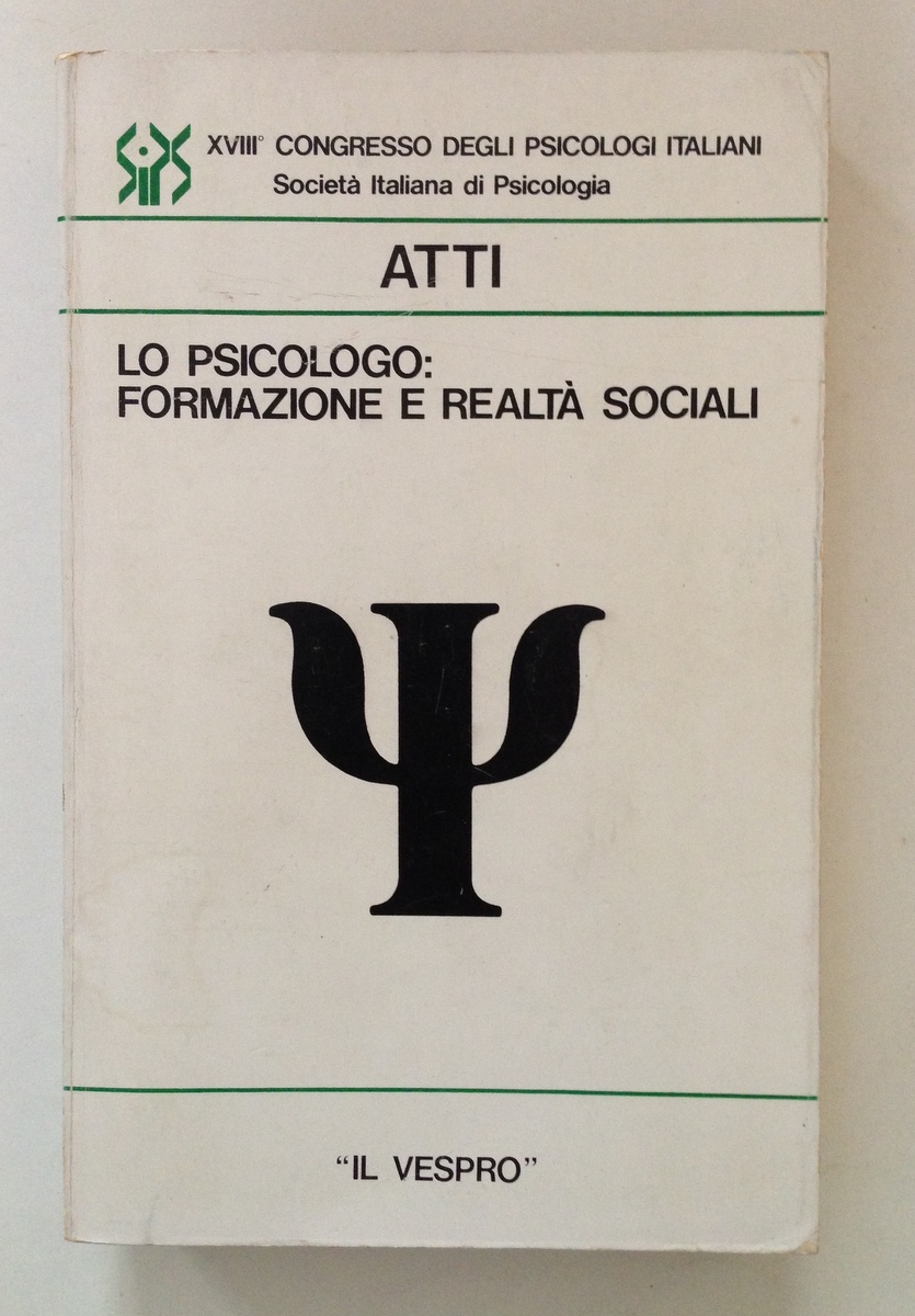 Atti XVIII Congresso degli Psicologi Italiani Formazione e Realt‡ Sociali …