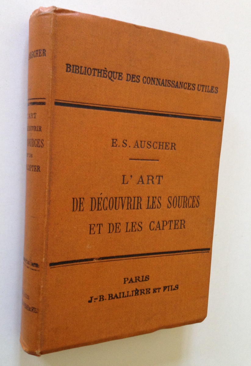 AUSCHER L'ART DE DECOUVRIR LES SOURCES ET DE LES CAPTER …