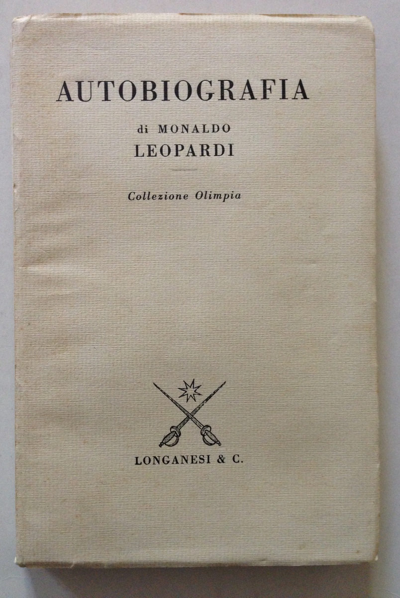 Autobiografia di Monaldo Leopardi Collezione Olimpia Longanesi Editore 1971