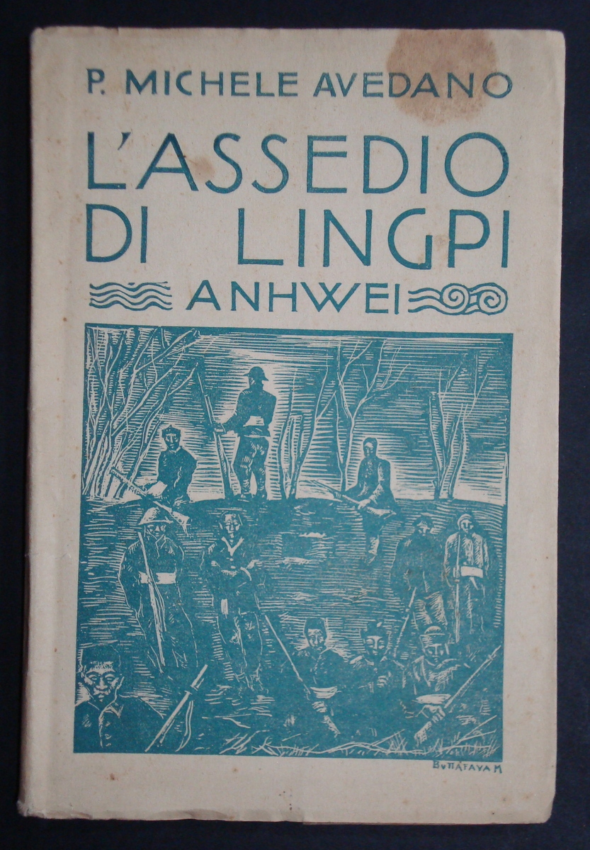 AVEDANO P MICHELE L'ASSEDIO DI LINGPI MISSIONI ESTERE 1935 GUERRA …