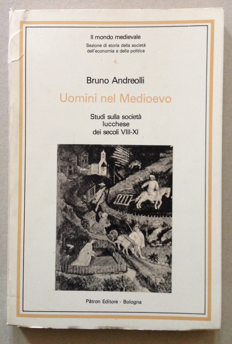 B. Andreoli Uomini Nel Medioevo Societ‡ Lucchese Secoli 8 9 …