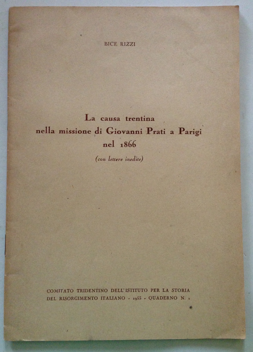 B. Rizzi La Causa Trentina Nella Missione di Giovanni Prati …