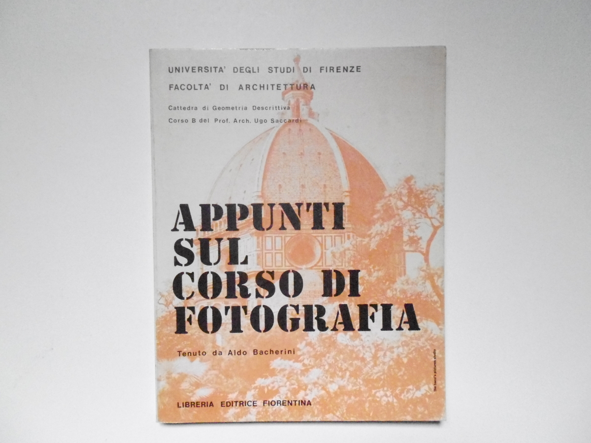 Bacherini Aldo Appunti Sul Corso di Fotografia Libreria Editrice Fiorentina …