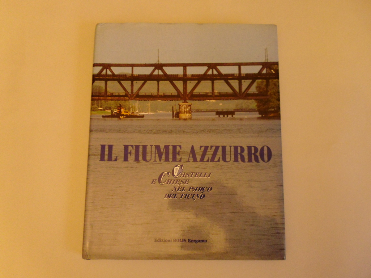 Barbieri Francesco Rebora Gianguglielmo Il Fiume Azzurro Edizioni Bolis 1985
