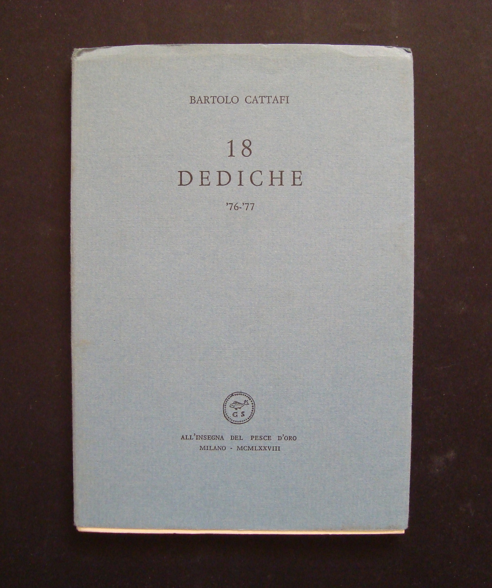 BARTOLO CATTAFI 18 DEDICHE 1^ ED ACQUARIO 100 SCHEIWILLER 1978 …