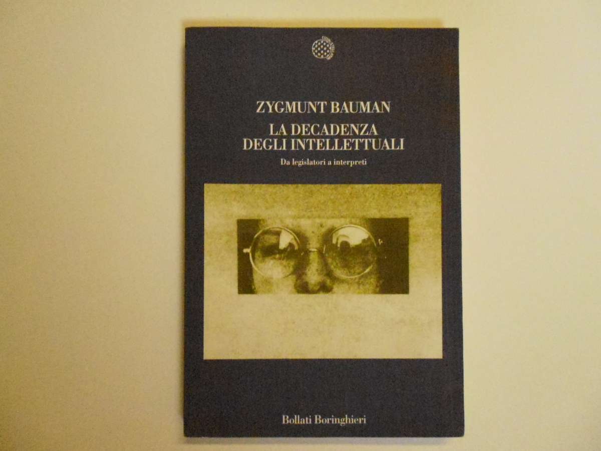 Bauman Zygmunt La Decadenza degli Intellettuali Bollati Boringhieri 1992