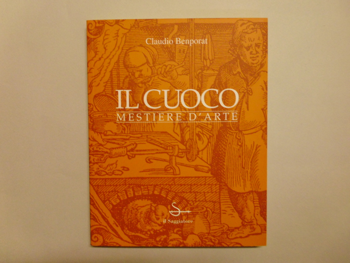 Benporat Claudio Il Cuoco Il Saggiatore 1999
