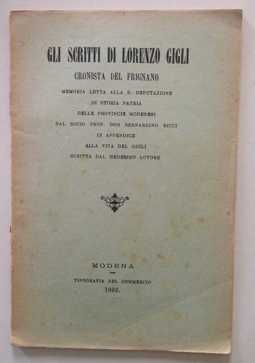 Bernardino Ricci Gli Scritti di Lorenzo Gigli Cronista del Frignano …