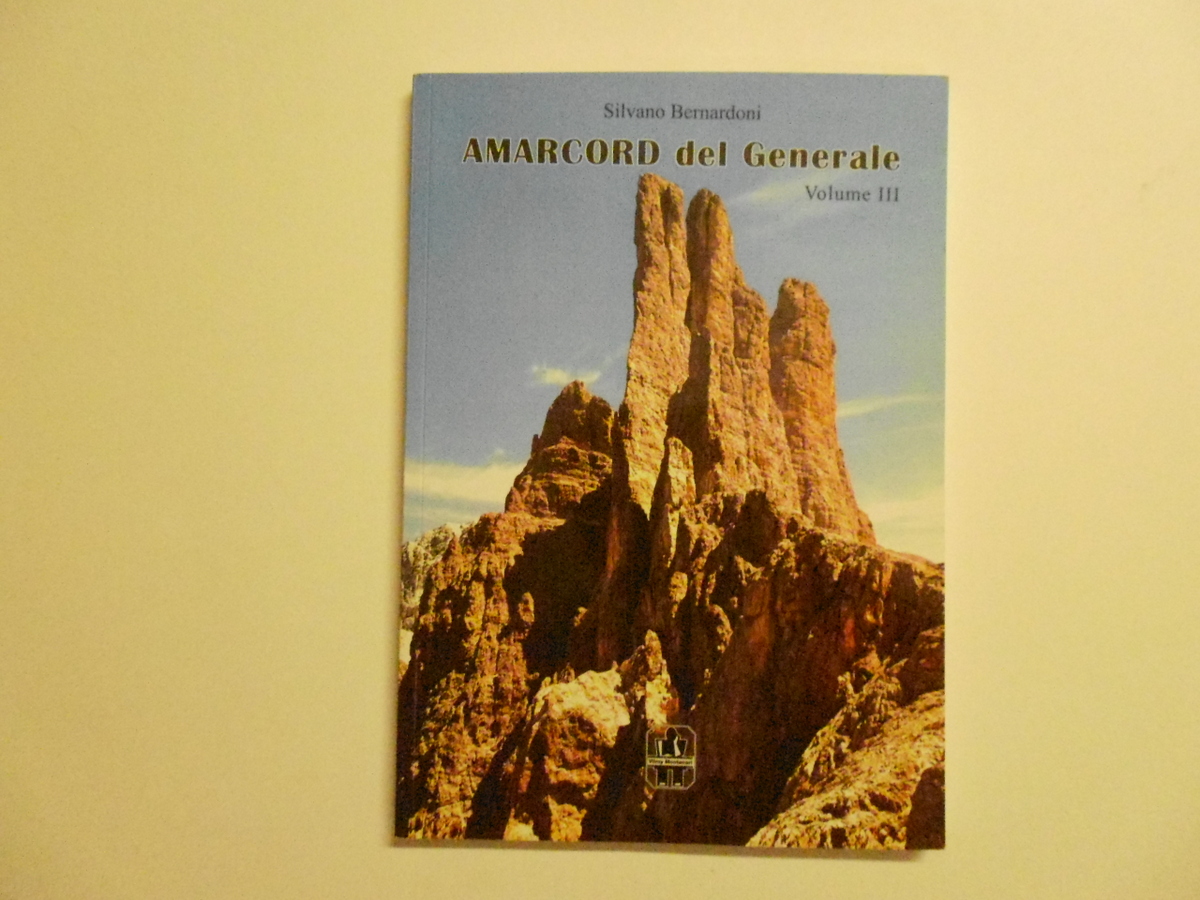 Bernardoni Silvano Amarcord del Generale Volume III Vilmy Montanari 2018 …