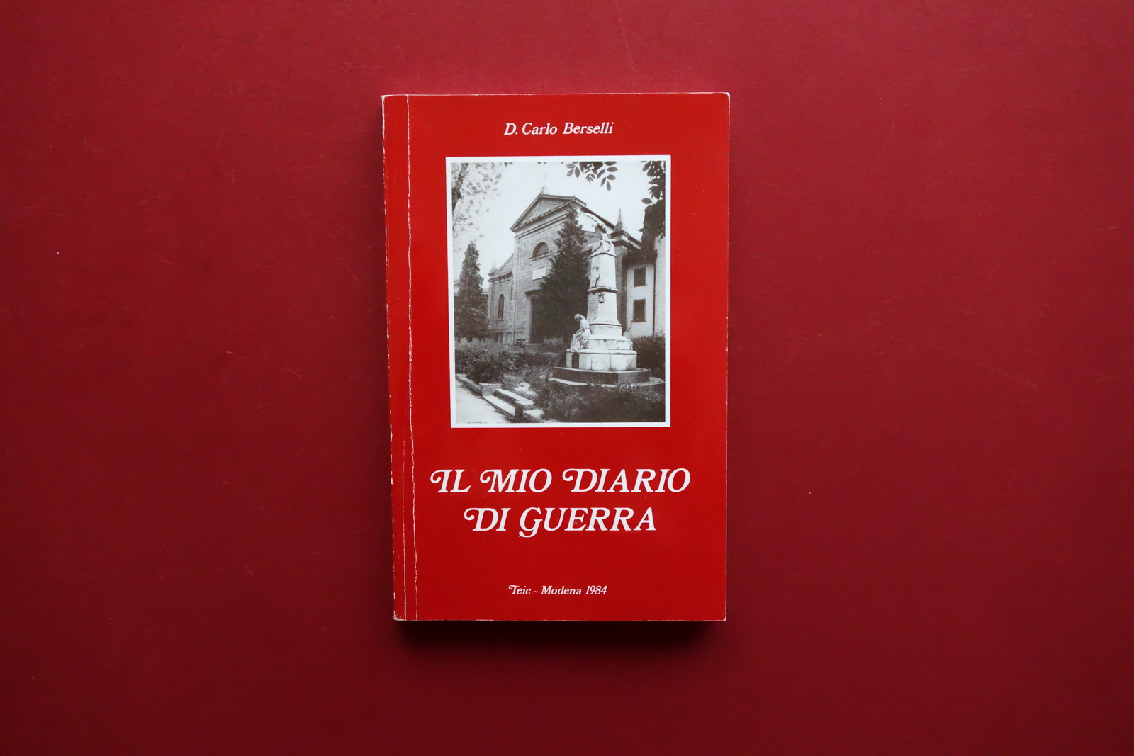 Berselli D. Carlo Il Mio Diario Di Guerra Teic Modena …
