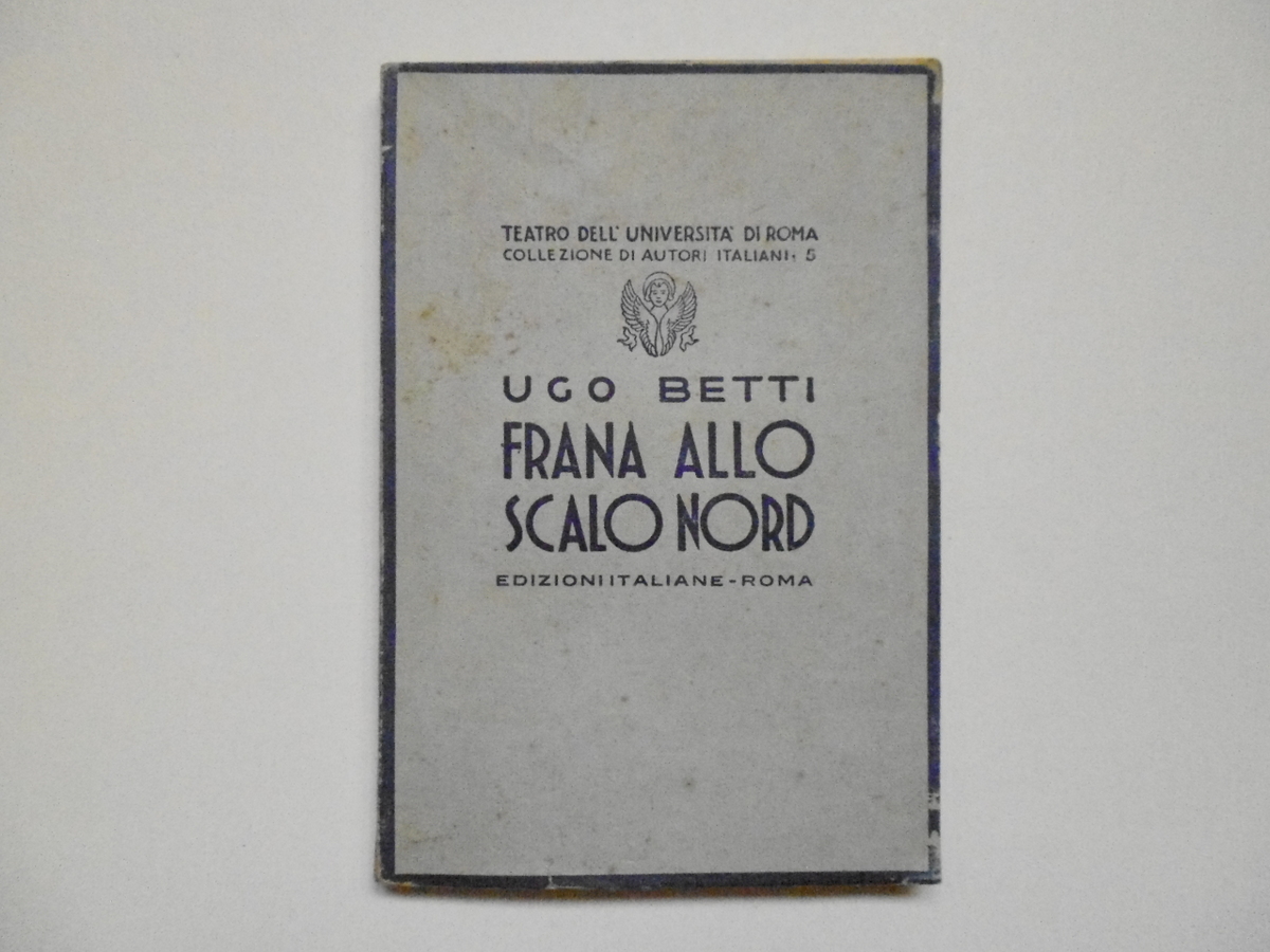 Betti Ugo Frana Allo Scalo Nord Edizioni Italiane 1941