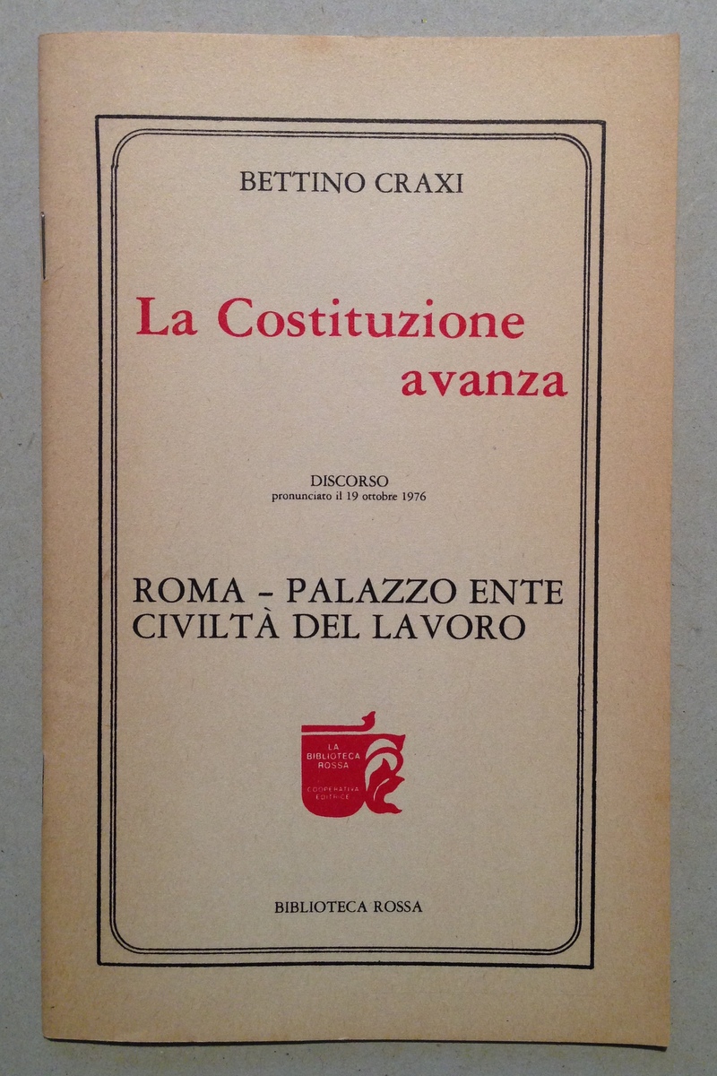 Bettino Craxi La Costituzione Avanza Discorso Roma Palazzo Ente Civilt‡ …