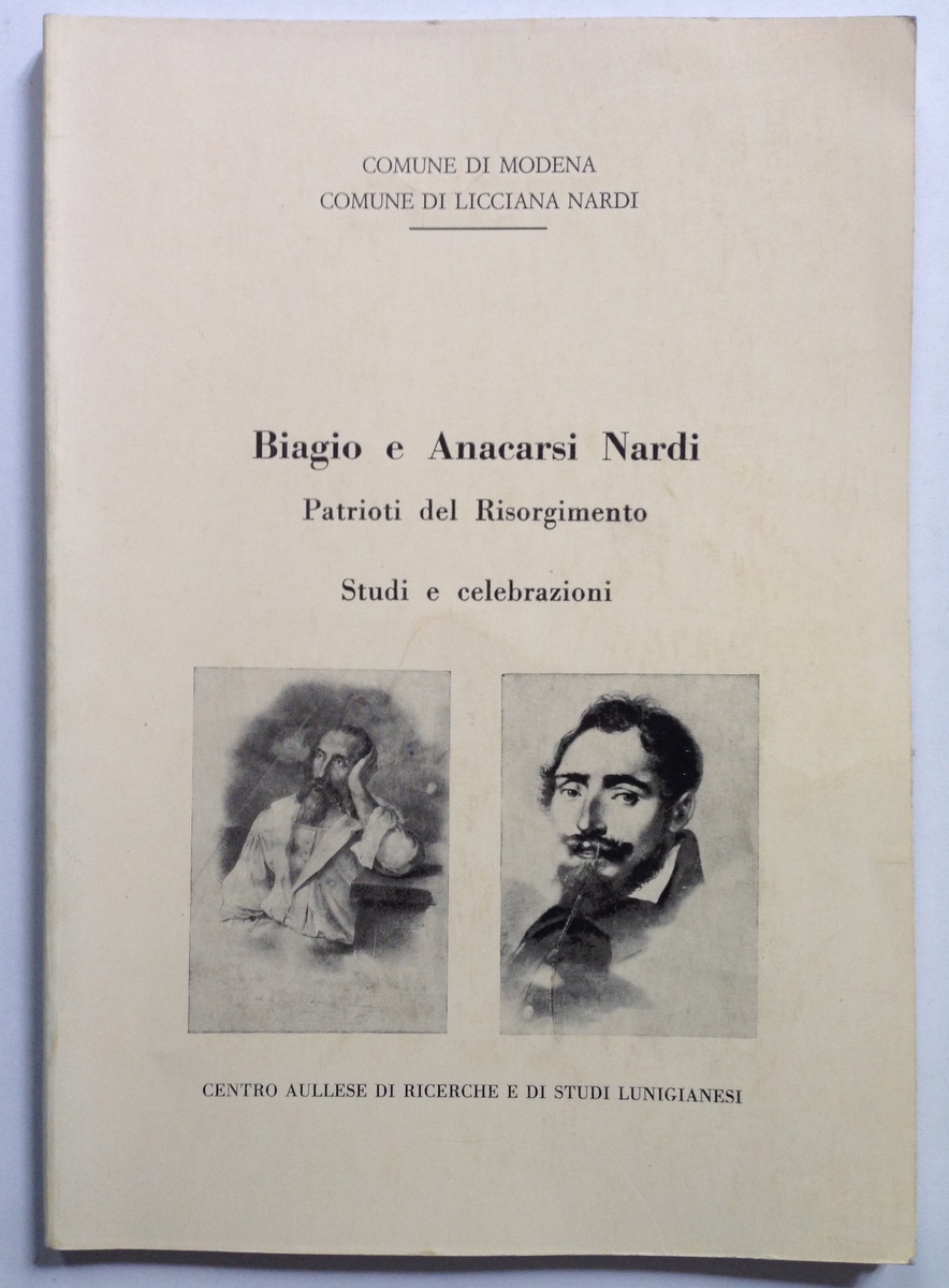 Biagio e Anacarsi Nardi Patrioti del Risorgimento Modena Licciana Nardi …