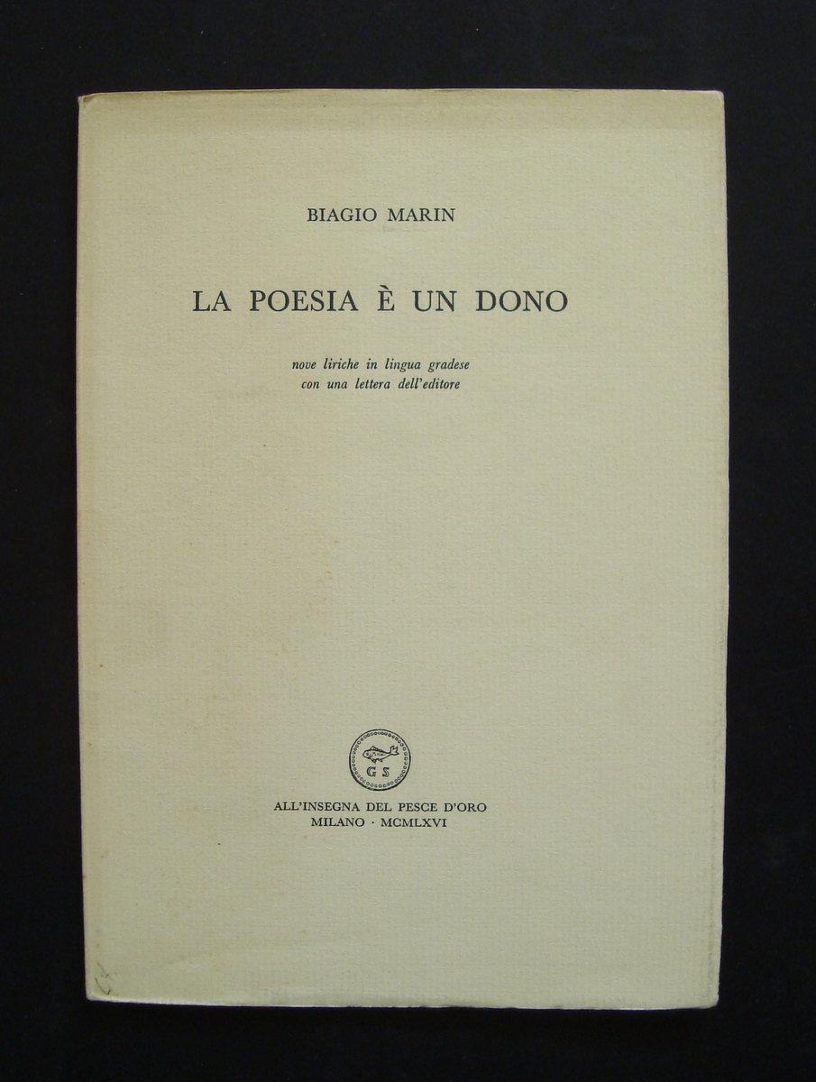 BIAGIO MARIN LA POESIA E' UN DONO SCHEIWILLER 1966 1^ …