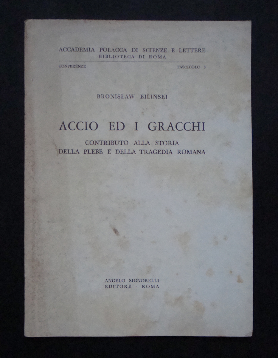 BILINSKI ACCIO ED I GRACCHI SIGNORELLI 1957 STORIA ROMANA PLEBE …
