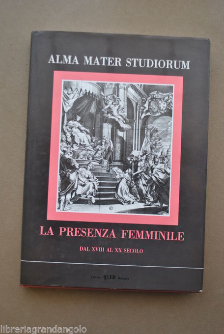 Bologna Alma Mater Studiorum Universit‡ Donne Presenza Femminile 1988