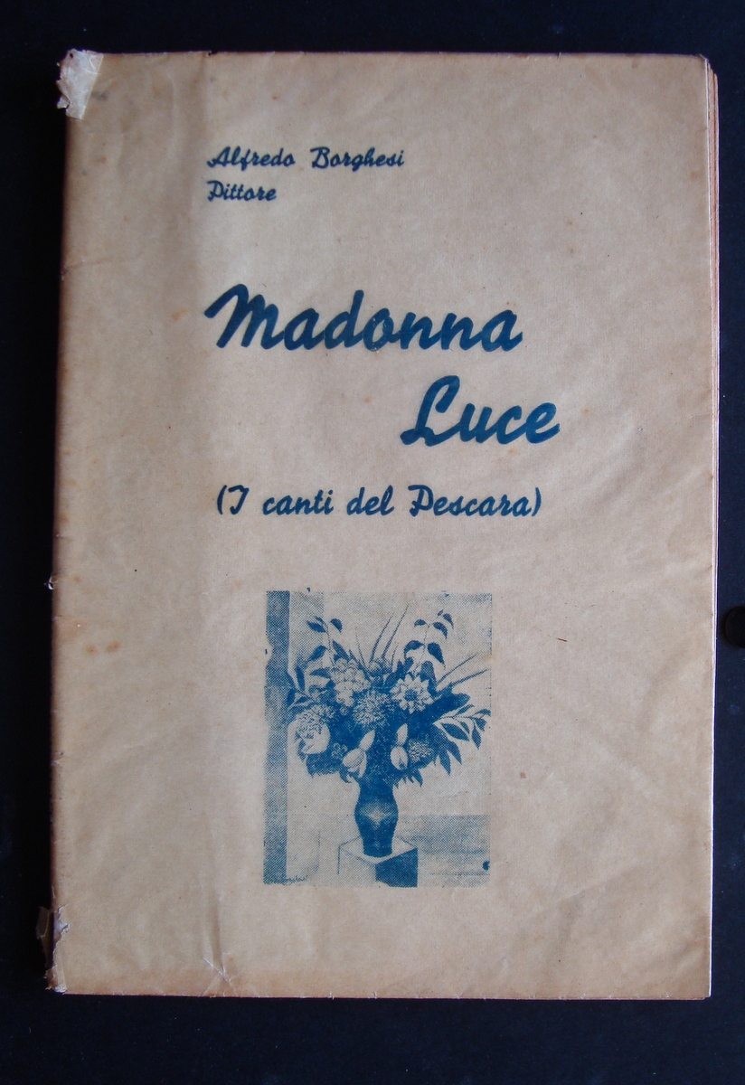 BORGHESE ALFREDO PITTORE MADONNA LUCE I CANTI DI PESCARA 1944 …