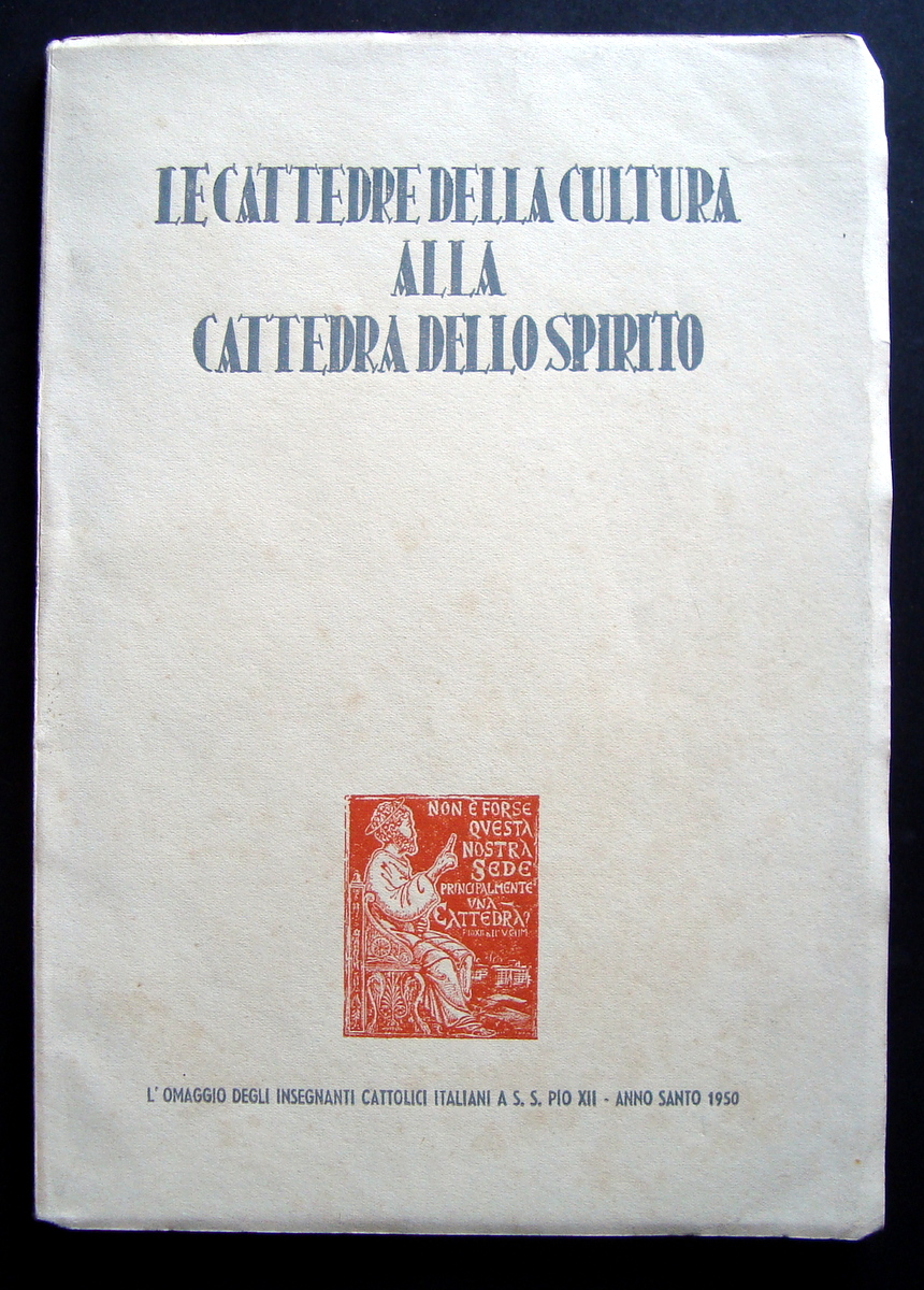 BROSSURA LE CATTEDRE DELLA CULTURA ALLA CATTEDRA DELLO SPIRITO 1950 …