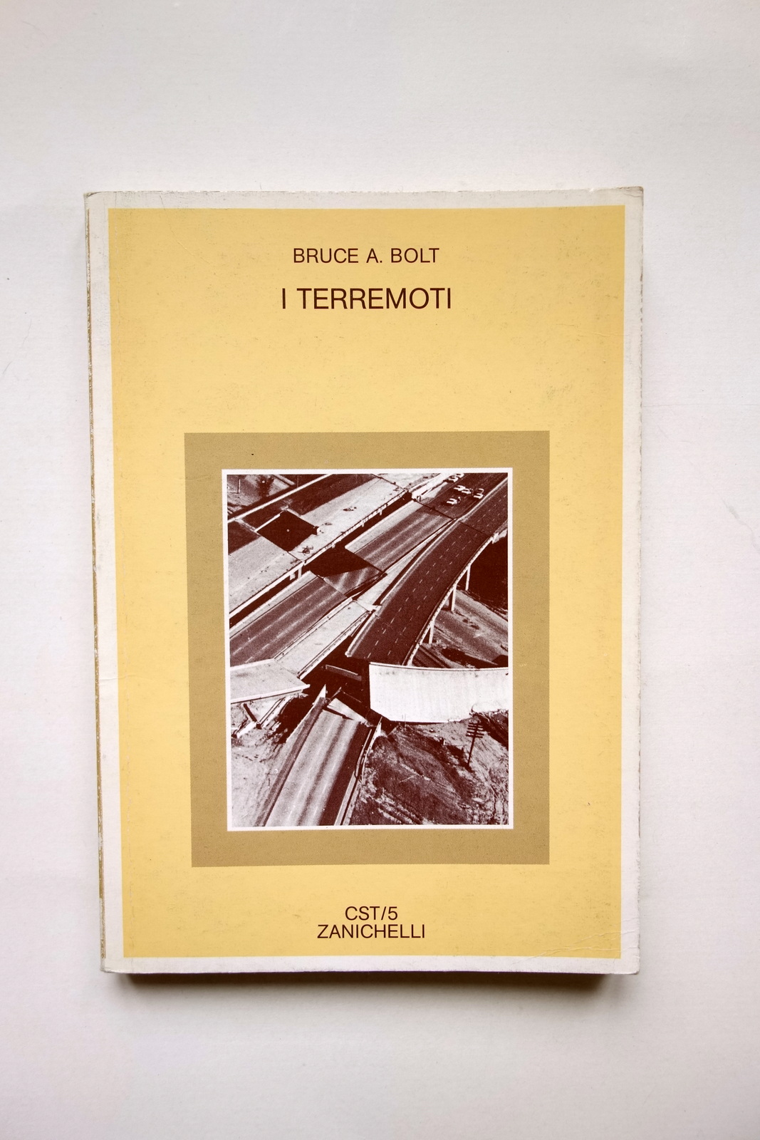 Bruce A. Bolt I Terremoti Zanichelli Bologna 1982 Ottimo