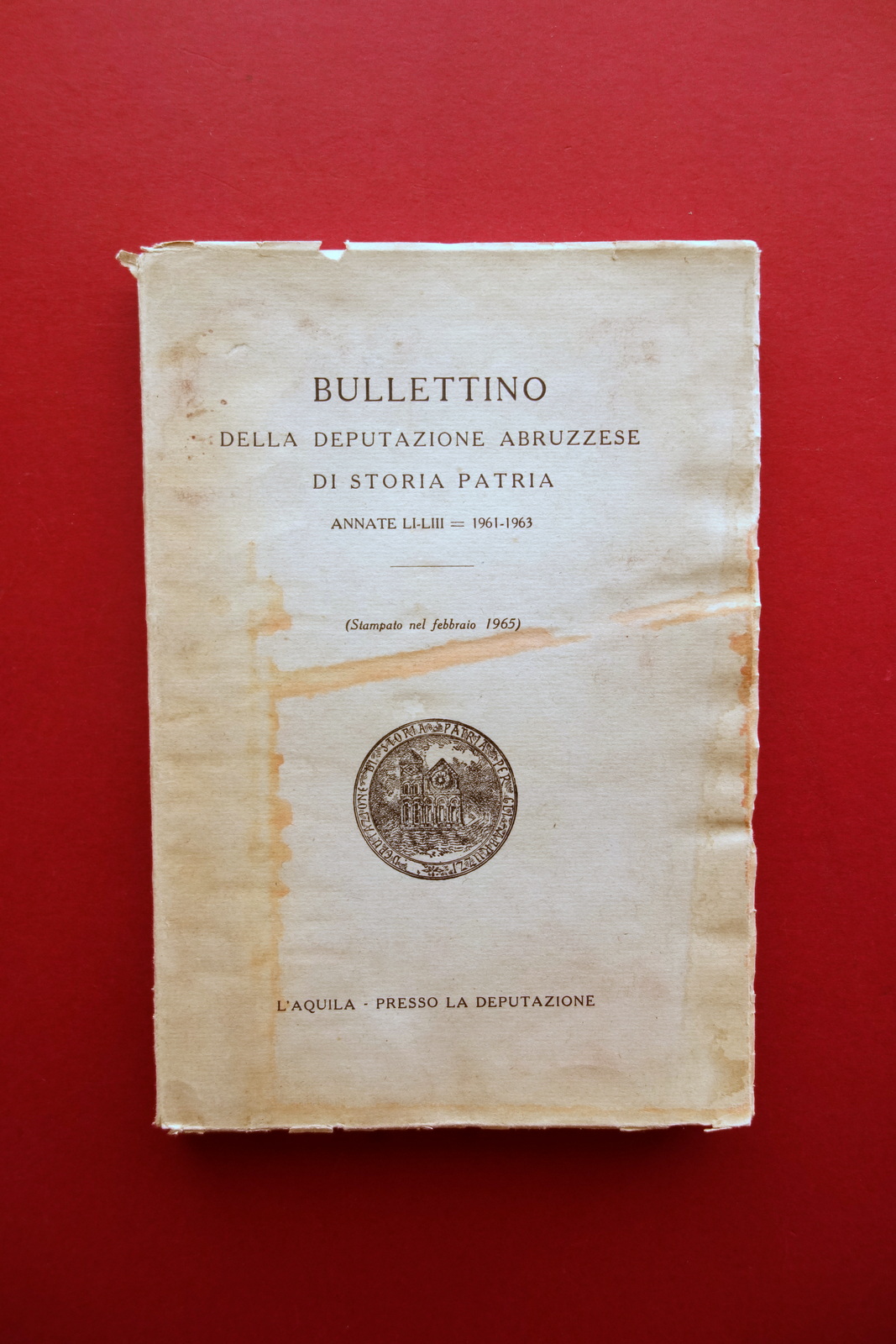 Bullettino Della Deputazione Abruzzese di Storia Patria Annate 1961 63 …