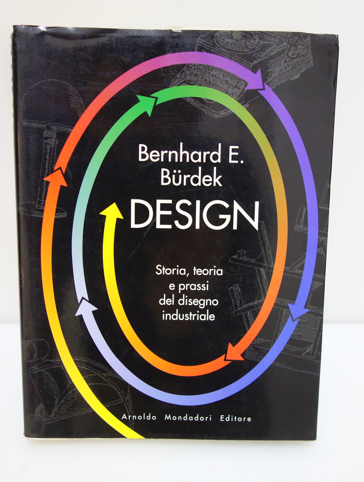 BURDEK DESIGN STORIA TEORIA PRASSI DISEGNO INDUSTRIALE MONDADORI 1992 PRIMA …