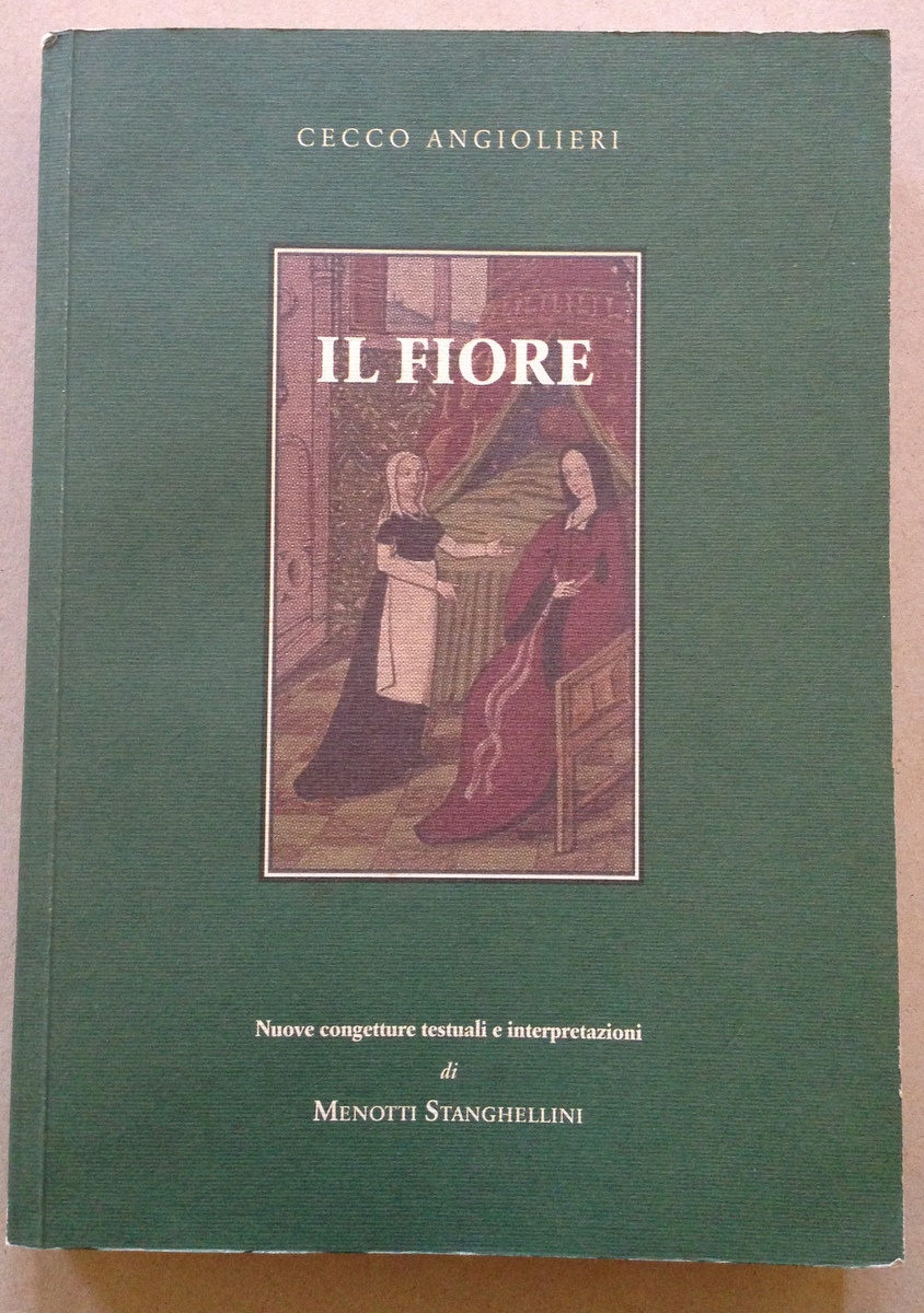 C. Angiolieri Il Fiore Nuove Congetture Testuali e Interpretazioni Stanghellini