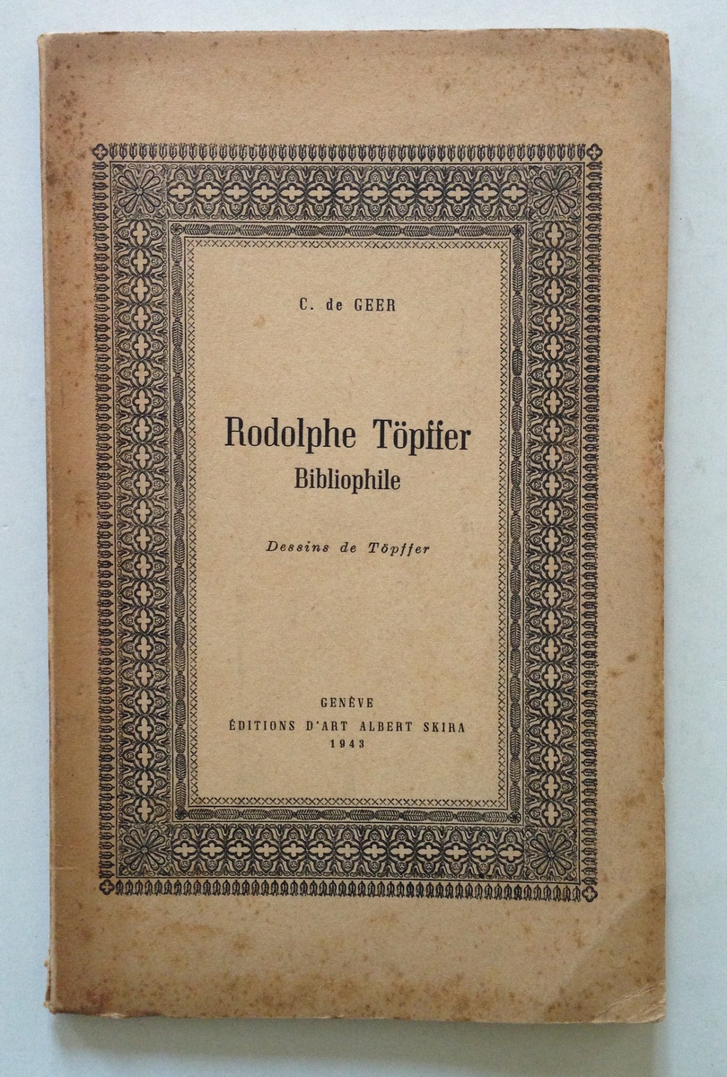 C de Geer Rodolphe Toepffer Bibliophile Geneve Editions d'Art Skira …