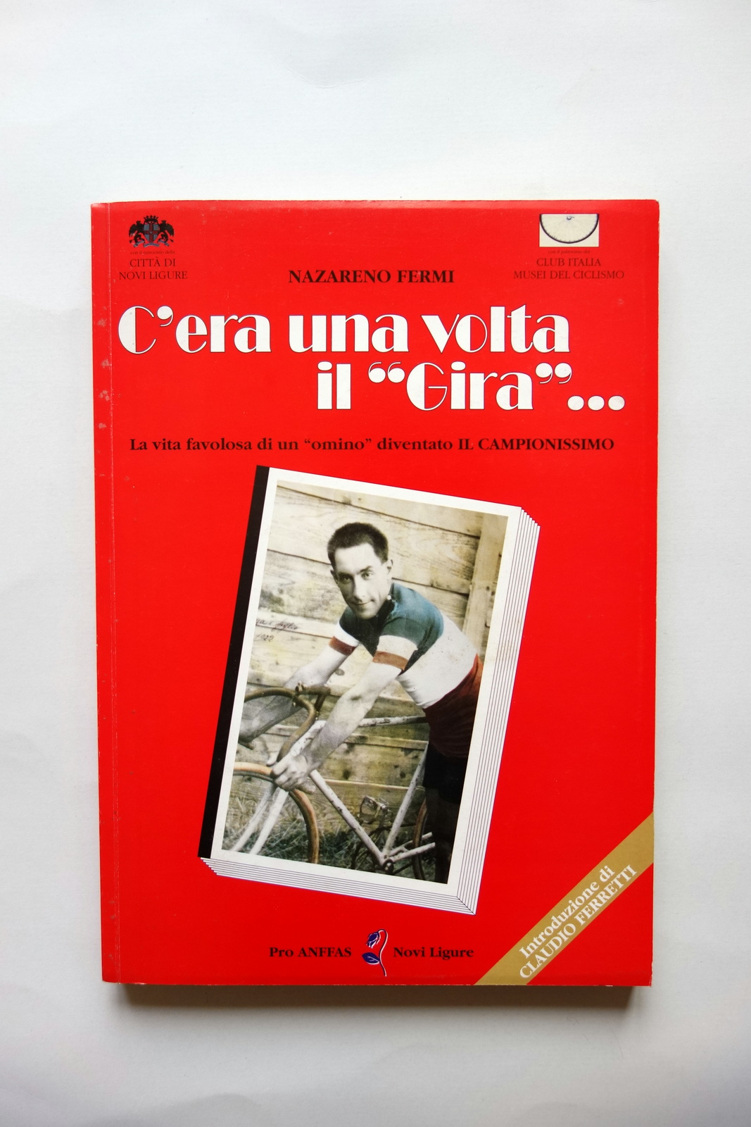 C'era una volta il Gira Girardengo Nazareno Fermi Pro Anffas …