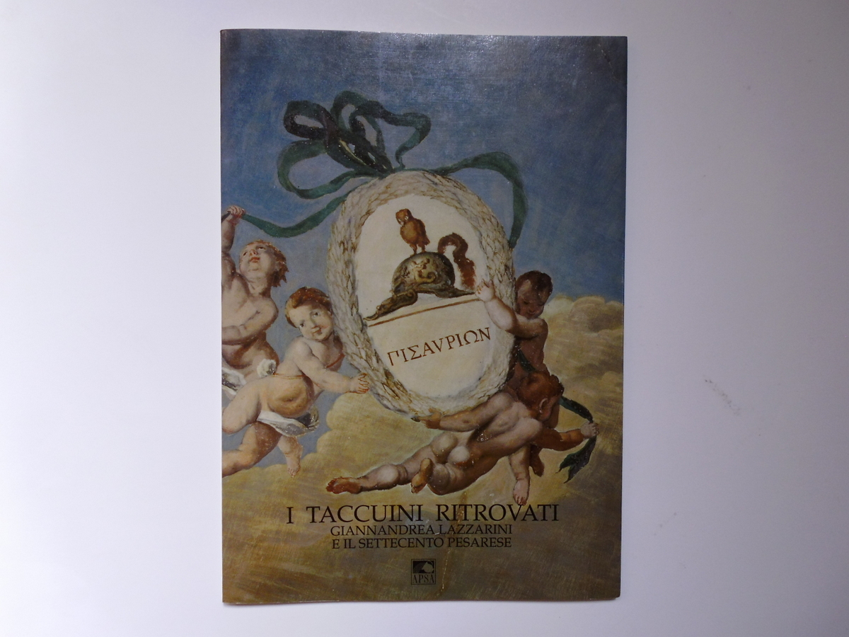 Calegari Grazia I Taccuini Ritrovati Giannandrea Lazzarini E Il APSA …
