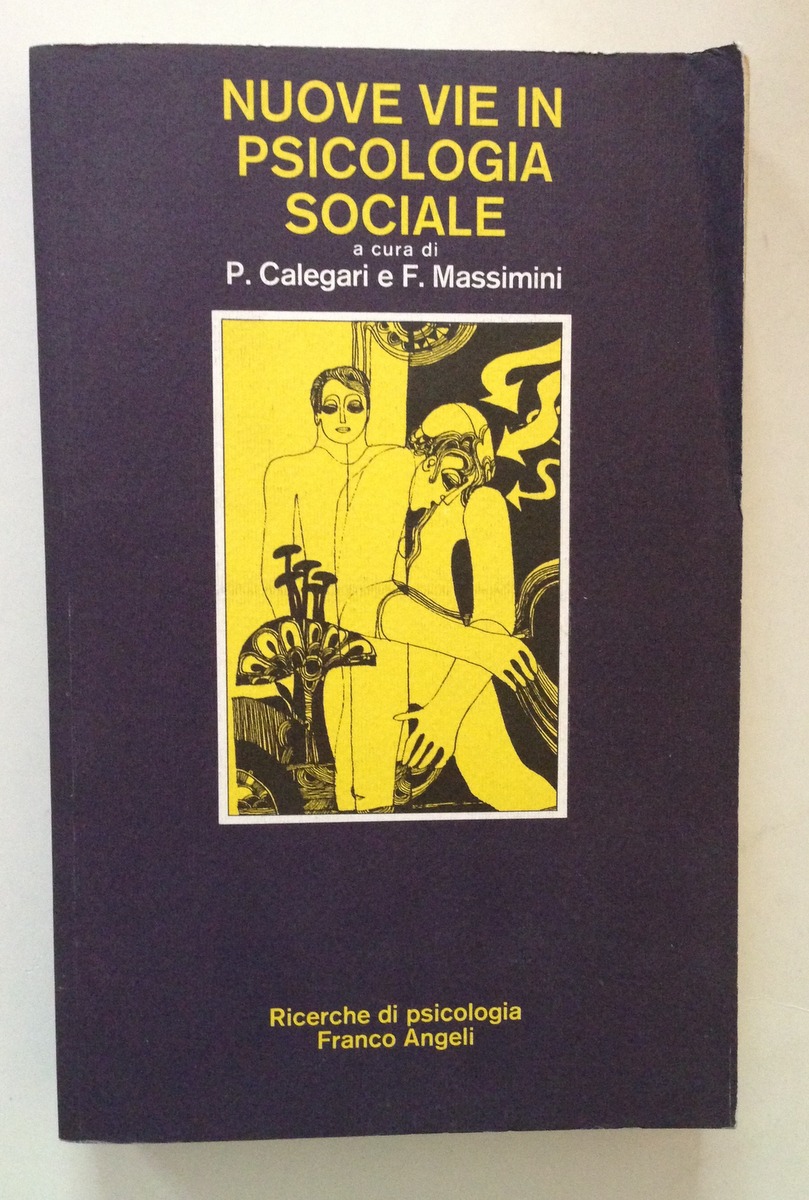 Calegari Massimini Nuove Vie in Psicologia Sociale Franco Angeli Editore …