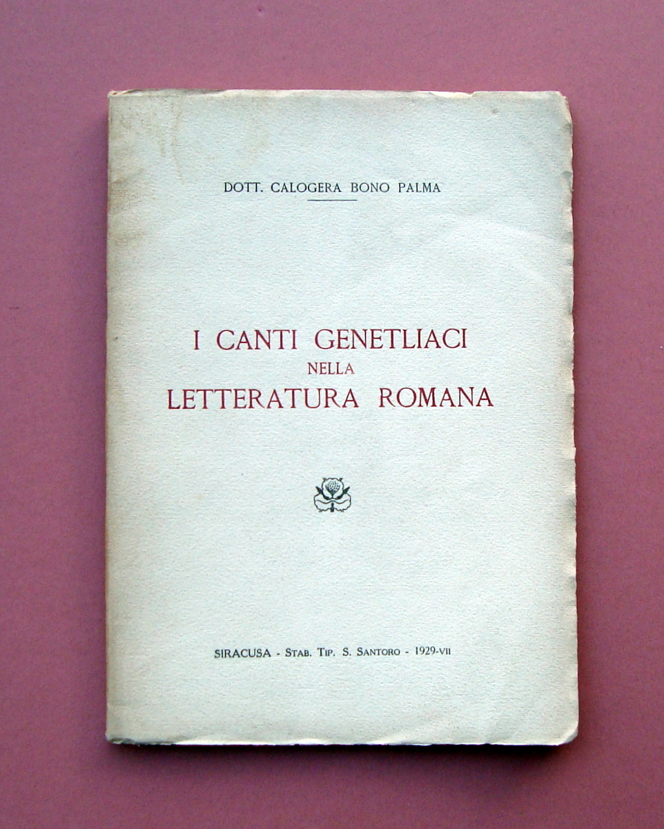 Calogera Bono Palma Canti Genetliaci Letteratura Romana Santoro 1929 Siracusa