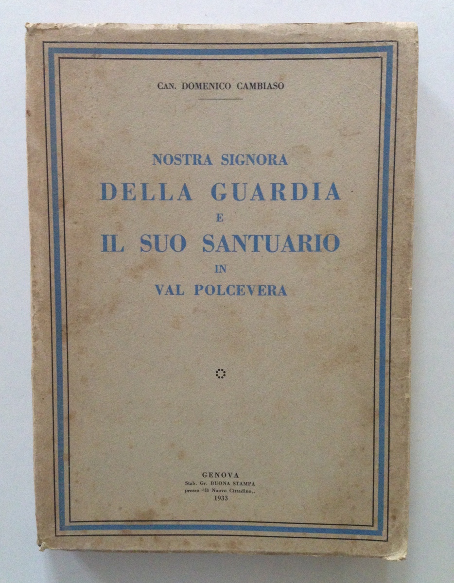 CAMBIASO NOSTRA SIGNORA DELLA GUARDIA E IL SUO SANTUARIO IN …