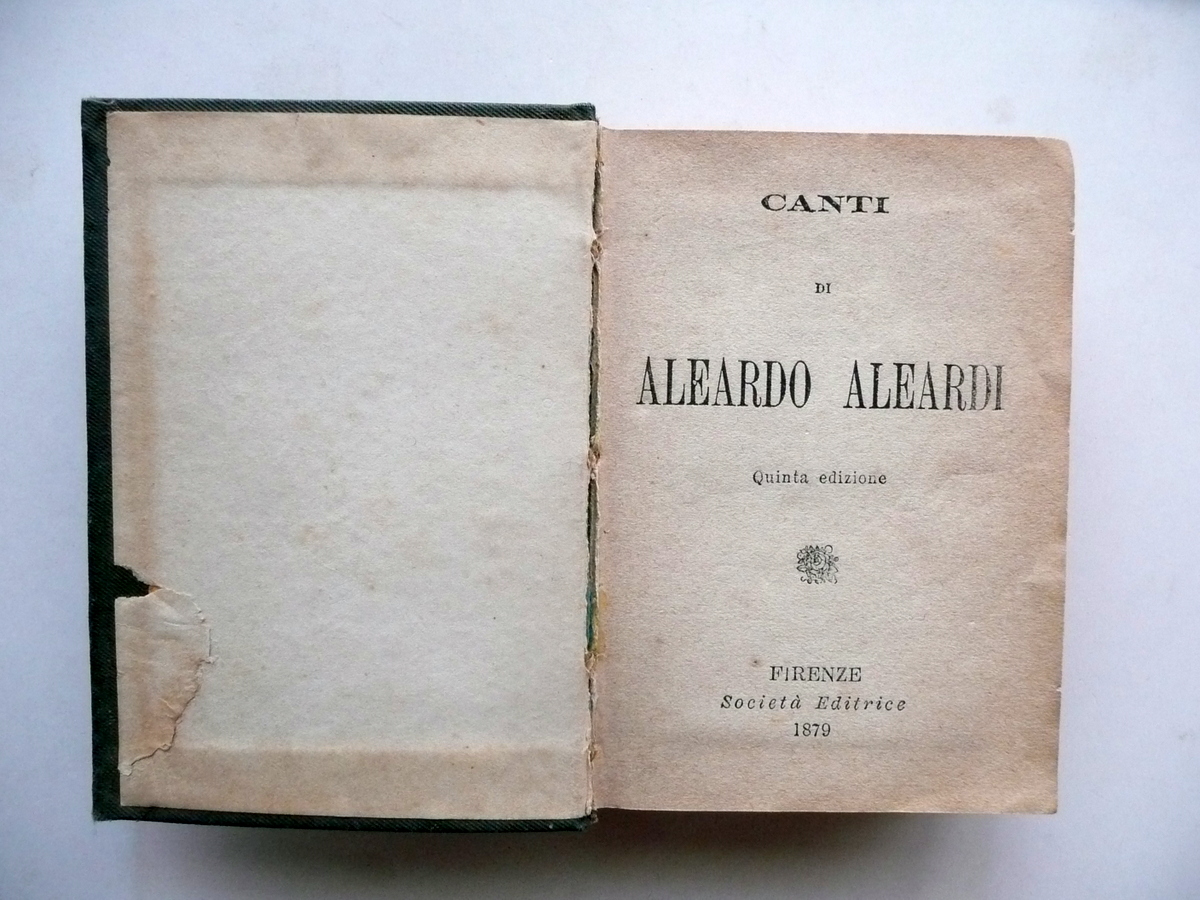Canti di Aleardo Aleardi Societ‡ Editrice Firenze 1879 Quinta Edizione