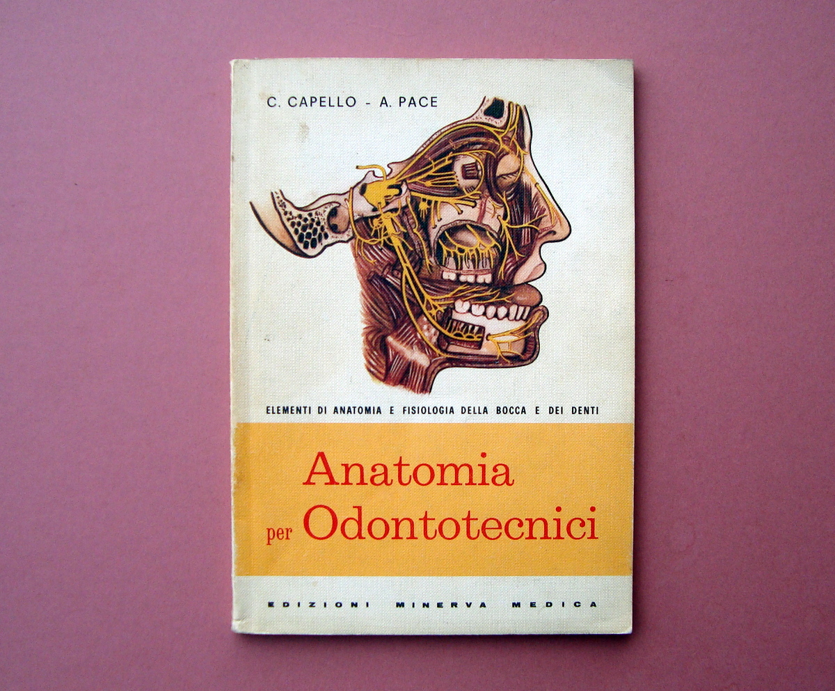 Capello Pace Anatomia per Odontotecnici Ed. Minerva Medica 1968