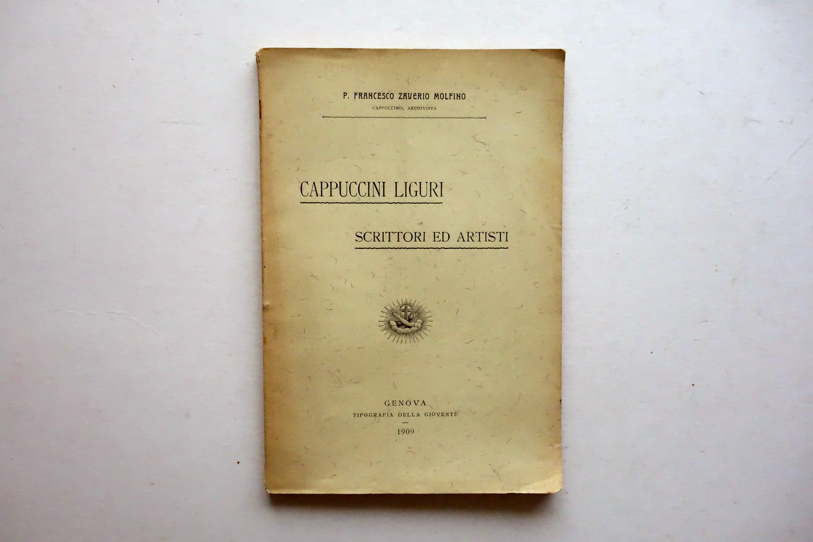 Cappuccini Liguri Scrittori ed Artisti Molfino Tip. della Giovent˘ Genova …