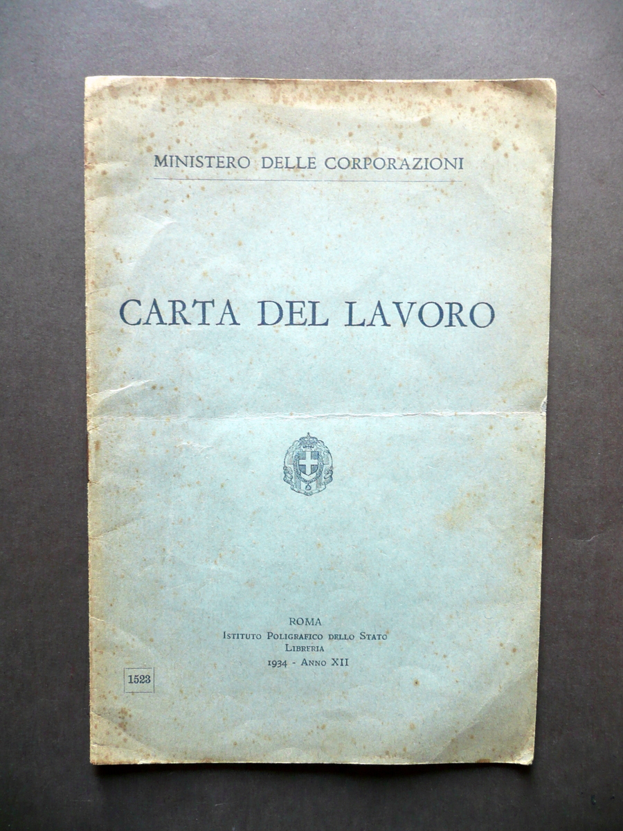 Carta del Lavoro Ministero delle Corporazioni Poligrafico dello Stato Roma …