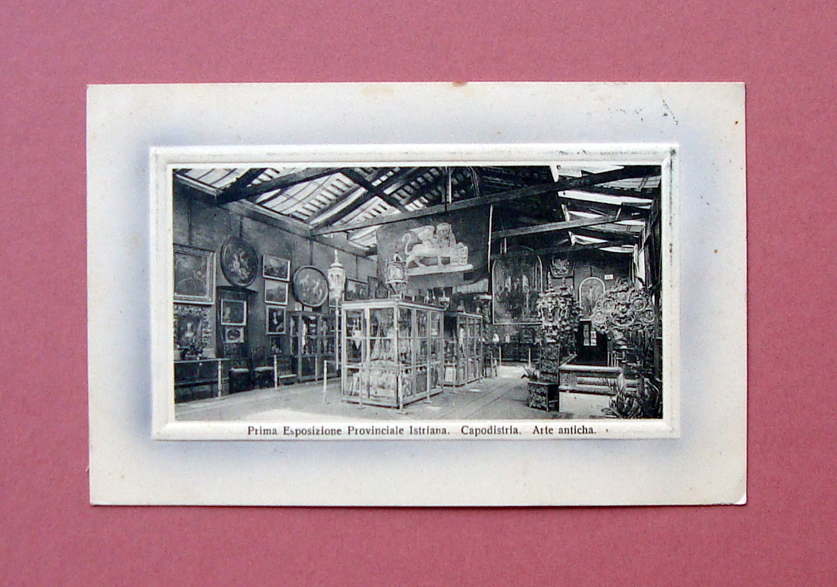 Cartolina Prima Esposizione Prov. Istriana Capodistria Arte Antica VG 1910