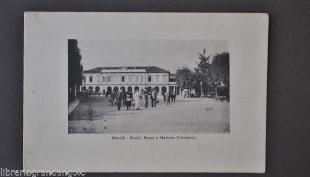Cartoline Piemonte Vercelli Piazza Roma Stazione Ferroviaria Ferrovia Treni 1910