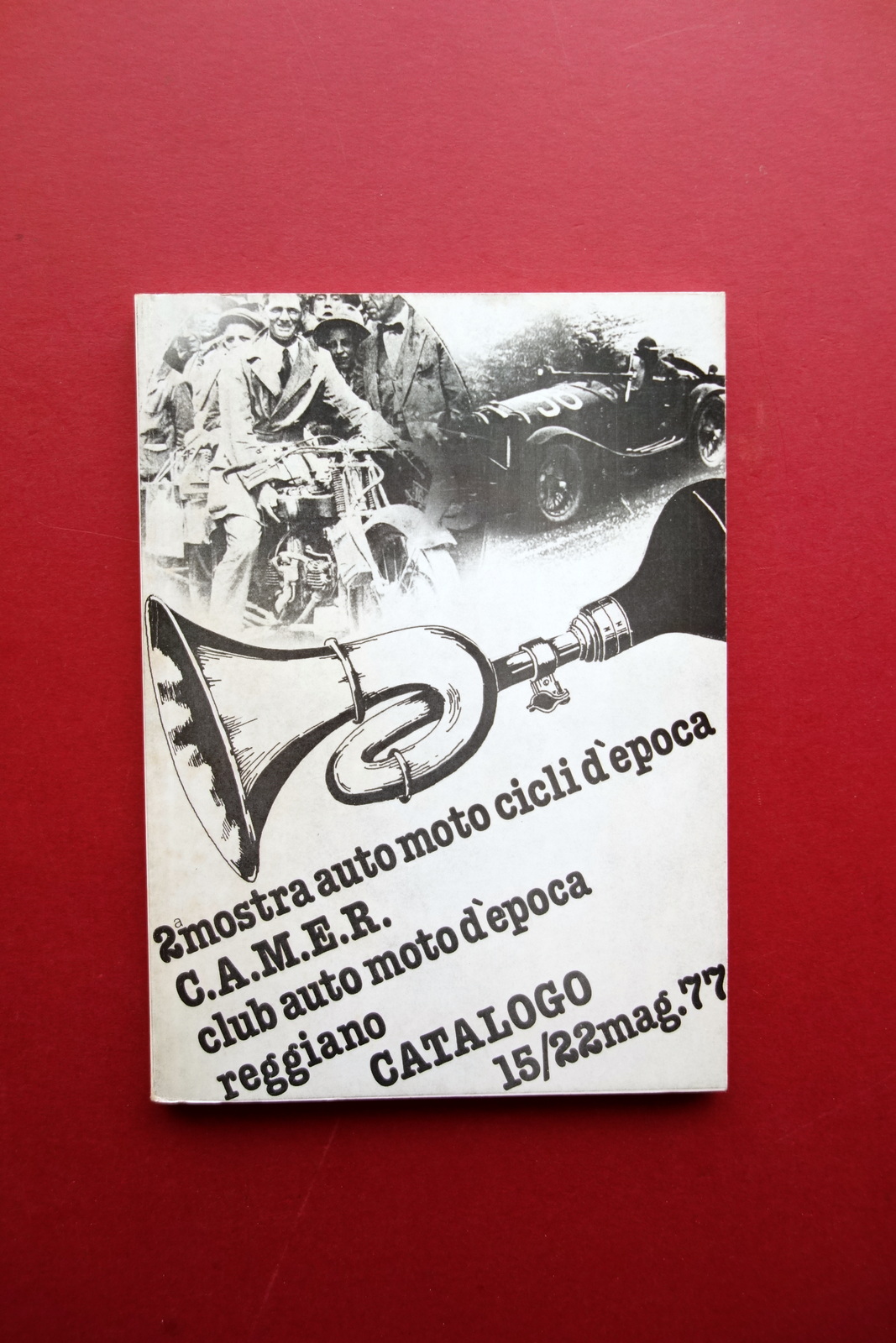 Catalogo 2∞ Mostra Auto Moto Cicli d'Epoca Club Reggio Emilia …