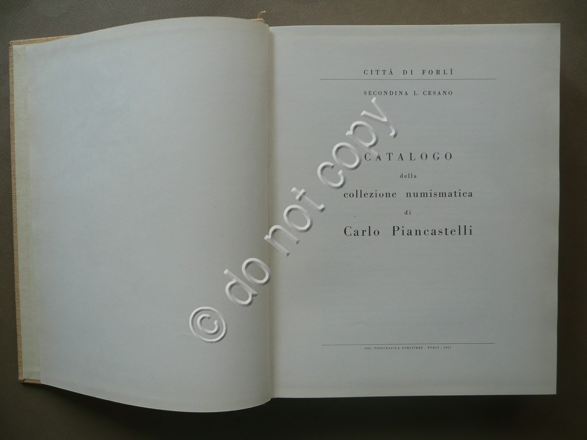 Catalogo della Collezione Numismatica di Carlo Piancastelli Cesano ForlÏ 1957
