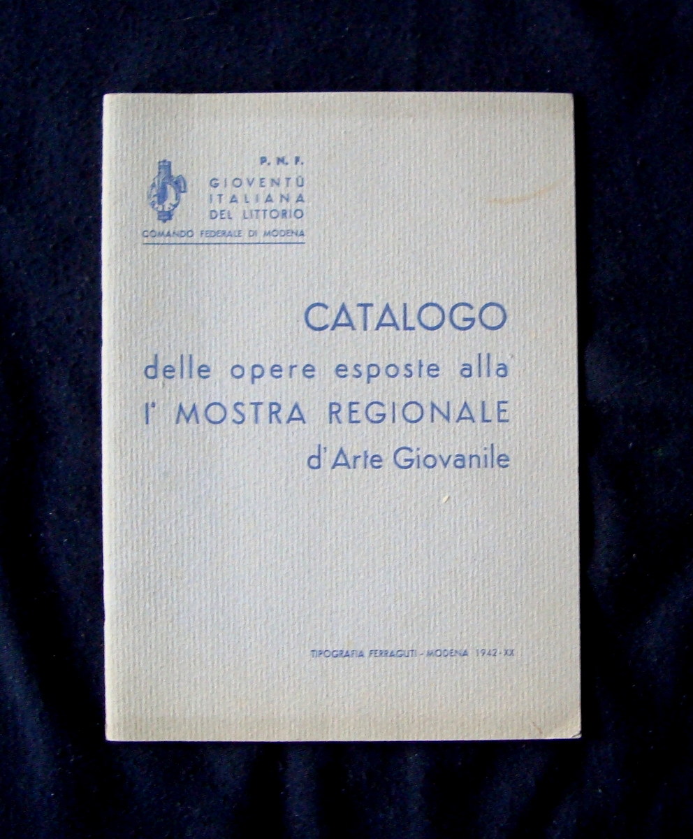 Catalogo GIL I Mostra Regionale Arte Giovanile Modena 1942 Vinicio …