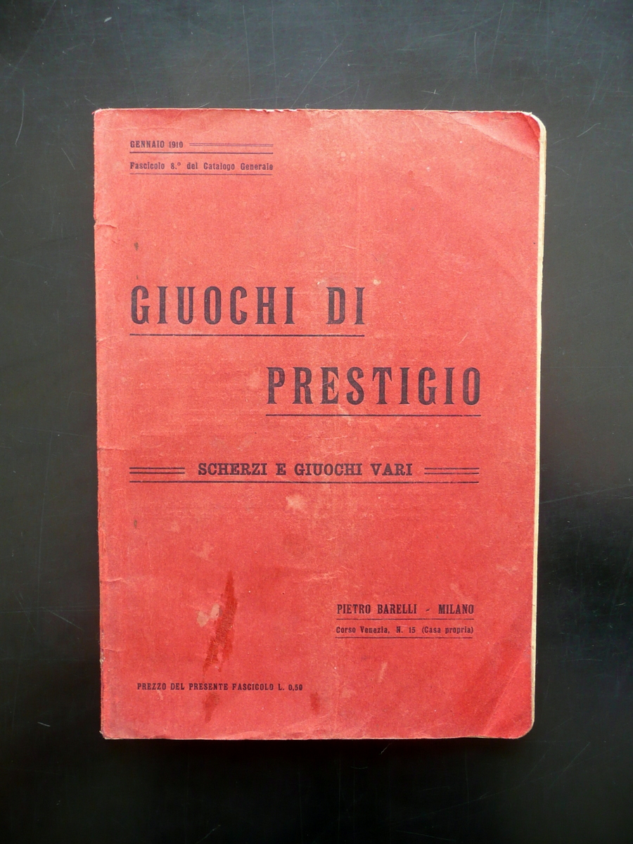 Catalogo Giochi di Prestigio Scherzi e Giuochi Vari Pietro Barelli …