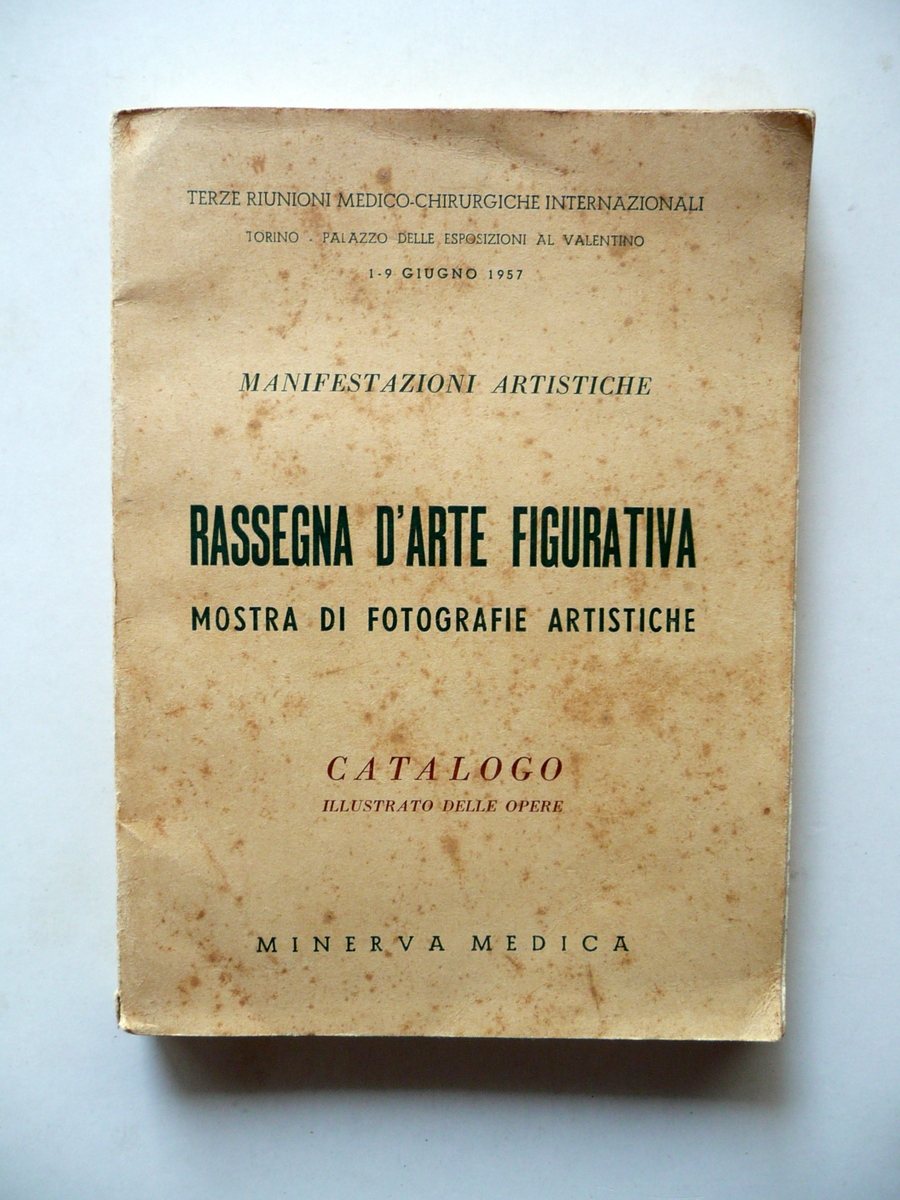 Catalogo Rassegna d'Arte Figurativa Mostra di Fotografie Artistiche Torino 1957