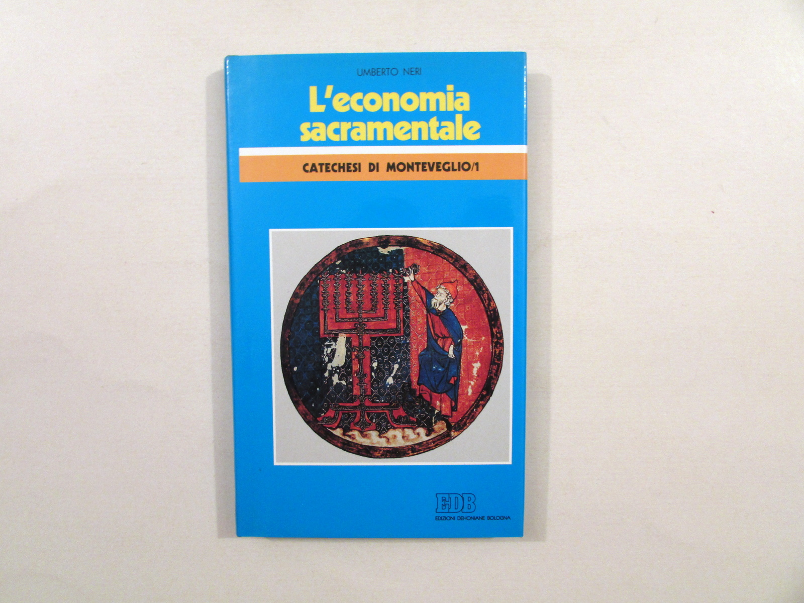 Catechesi di Monteveglio 1 Umberto Neri L'Economia Sacramentale EDB 1994