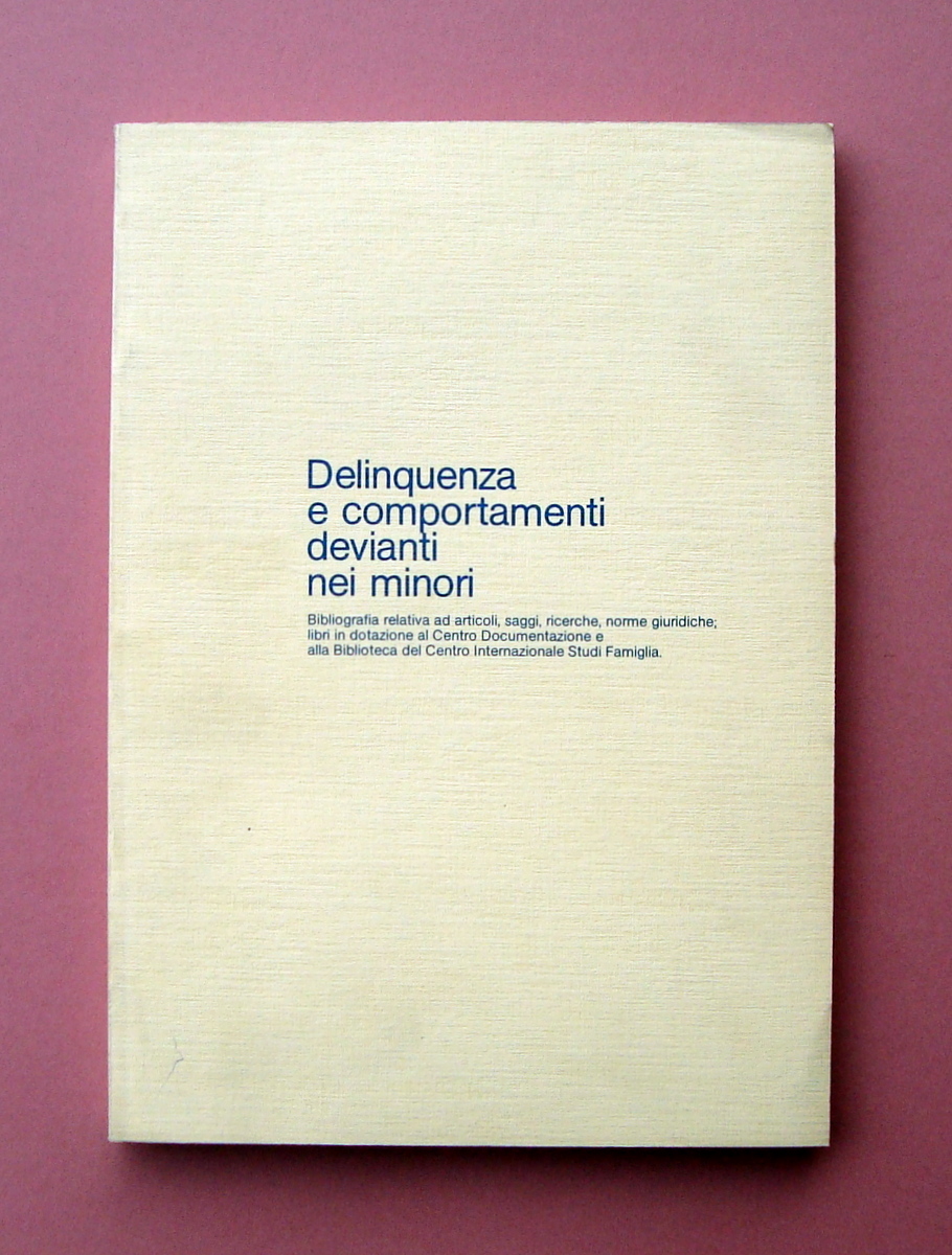 Centro Internazionale Studi Famiglia Delinquenza devianze minori 1977 Milano
