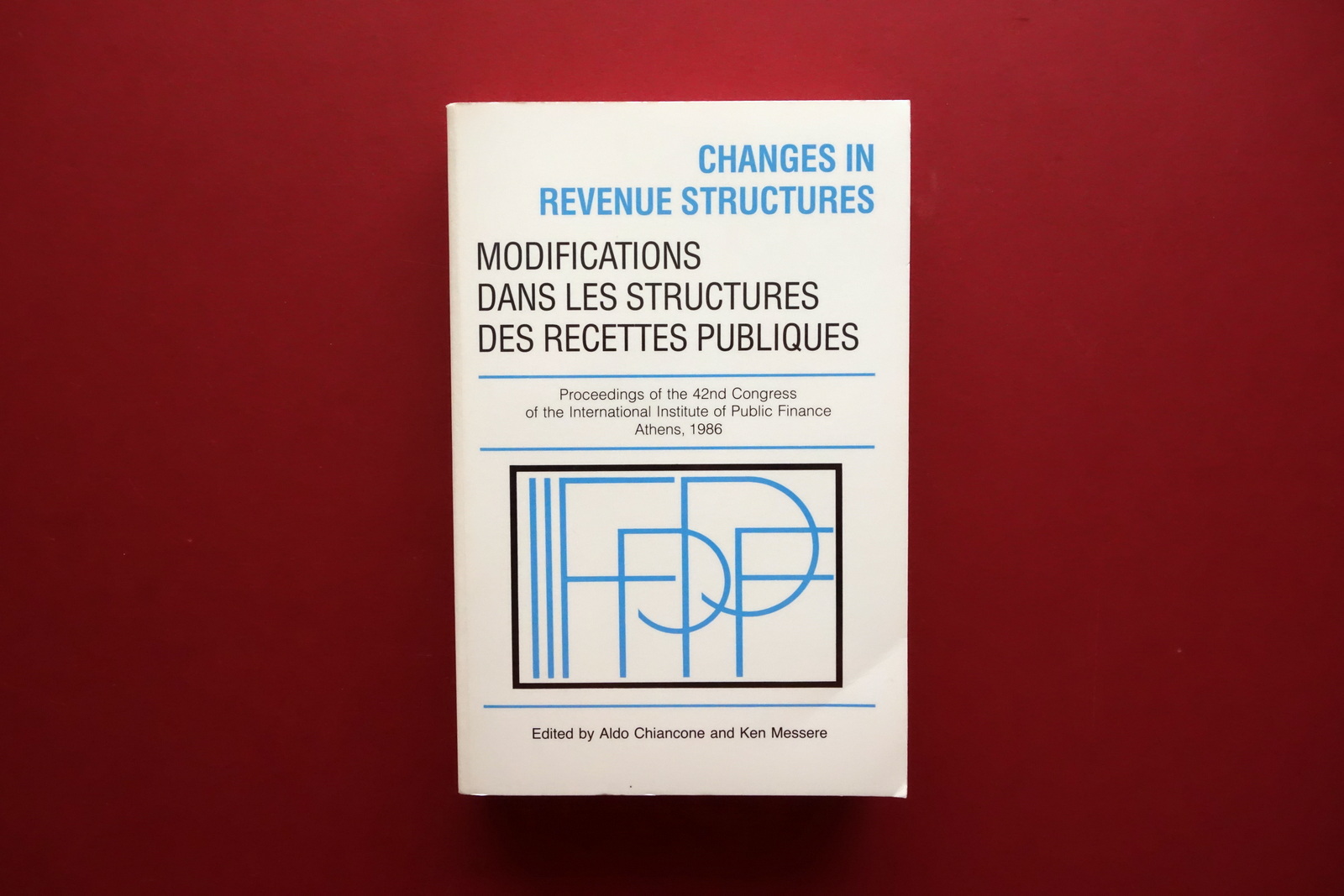 Changes in Revenue Structures Atti 42∞ Convegno di Finanza Pubblica …