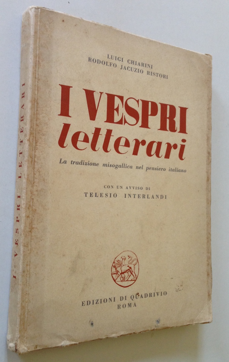 CHIARINI RISTORI I VESPRI LETTERARI TRADIZIONE MISOGALLICA ROMA QUADRIVIO 1939