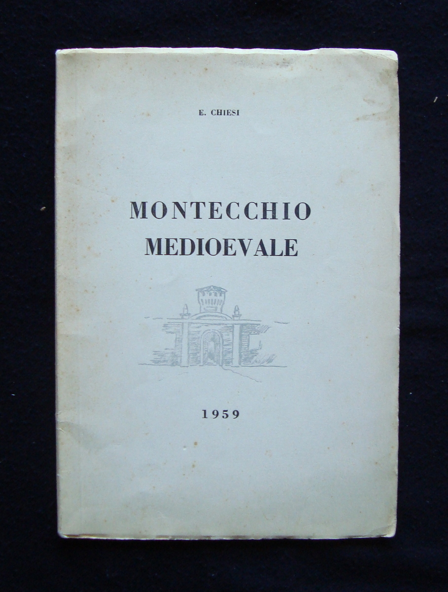 Chiesi Euclide Montecchio medievale1959 TIpografia Pedrini