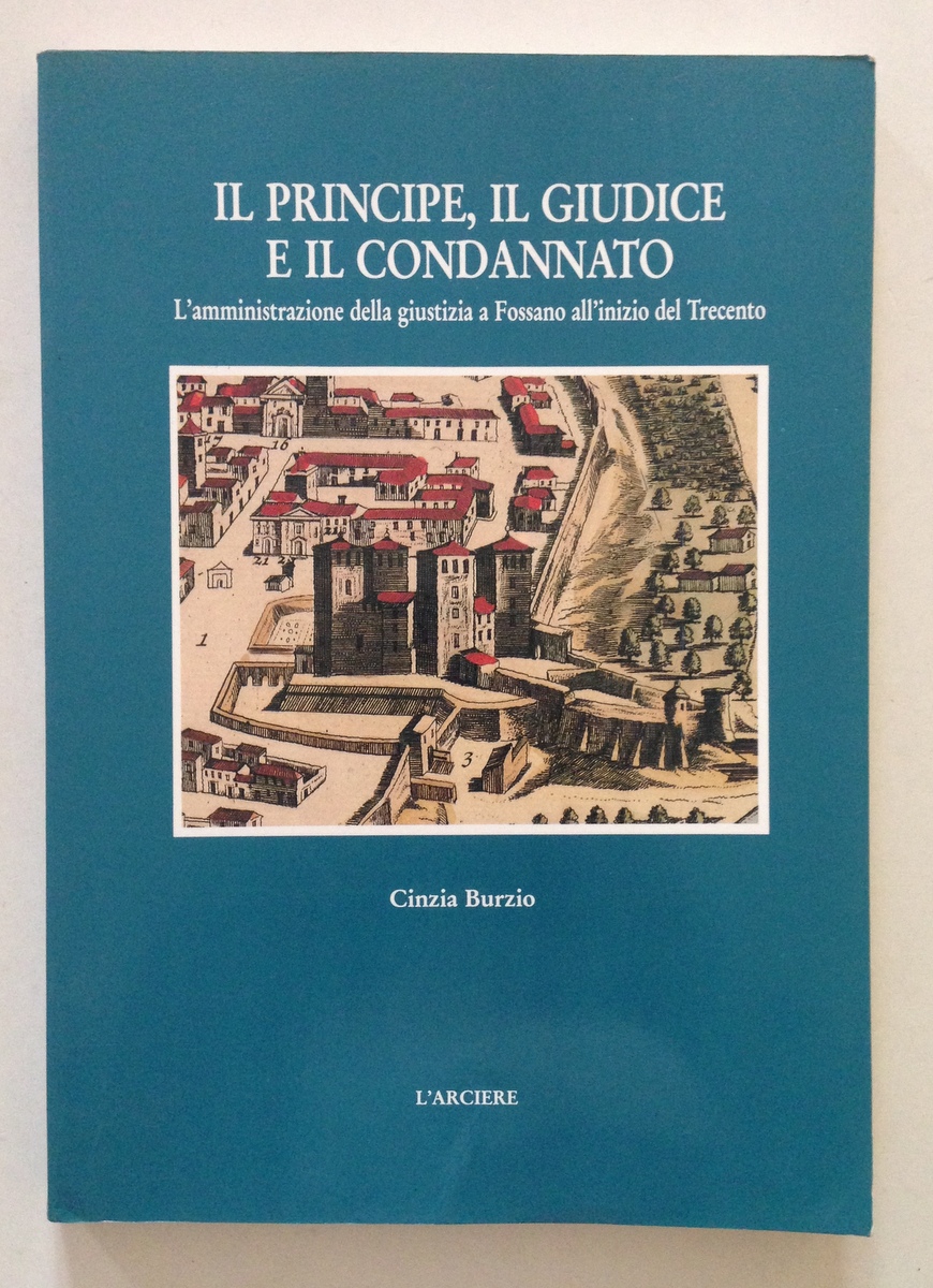 Cinzia Burzio Il Principe il Giudice e il Condannato Fossano …