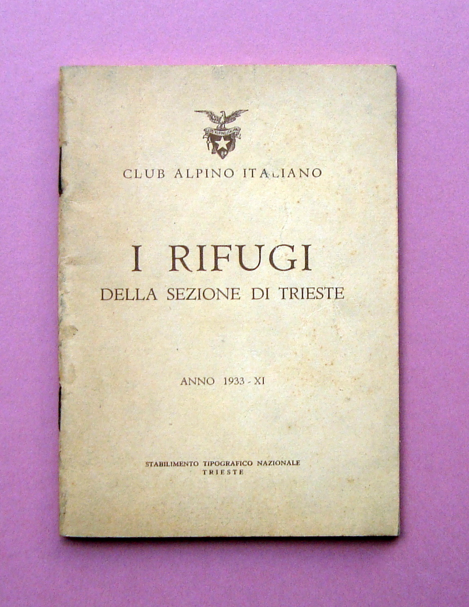 Club Alpino Italiano I Rifugi sezione Trieste 1933 Stab Tip …